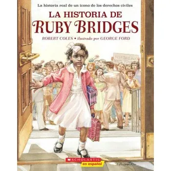 Kniha La historia de Ruby Bridges (The Story of Ruby Bridges) – George Ford (ES)