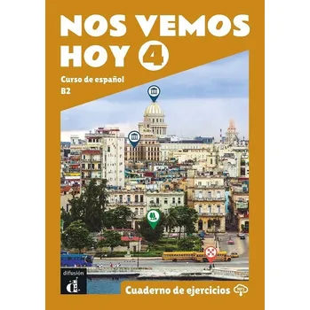 Španělský jazyk !Nos vemos! hoy 4 (B2) - Cuaderno de ejercicios + MP3 descargable
