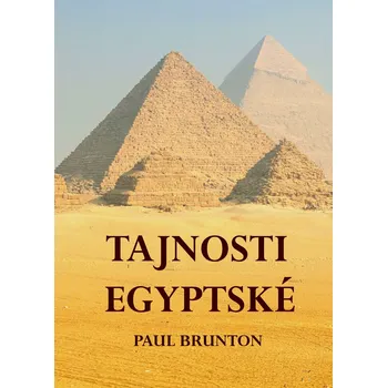 Paul Brunton - Tajnosti egyptské (bazar)