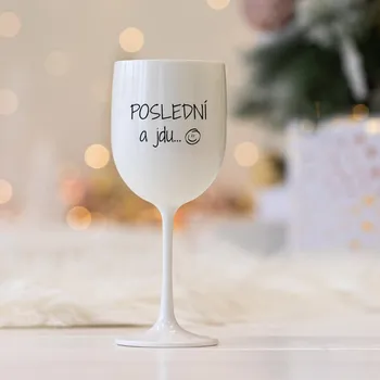 Sklenice Plastová sklenice na víno BÍLÁ - Poslední a jdu