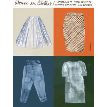 Women in Clothes – Heidi Julavits,Leanne Shapton (EN)