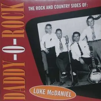 Zahraniční hudba LP Luke McDaniel: Daddy-O-Rock (The Rock And Country Sides Of: Luke McDaniel) 2025