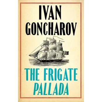 Frigate Pallada – Ivan Goncharov (EN)