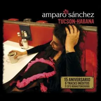 Zahraniční hudba CD Amparo Sánchez: Tucson-habana (15th Anniversary Edition)