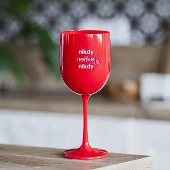 Sklenice Plastová sklenice na víno ČERVENÁ - Nikdy neříkej nikdy