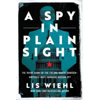 Cestování A Spy in Plain Sight - Wiehl, Lis [EN] (2023, Taschenbuch, Pegasus Books)