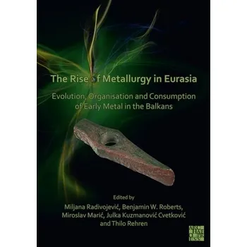 Cestování The Rise of Metallurgy in Eurasia