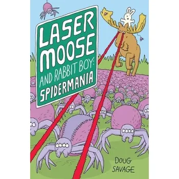 Cizojazyčná kniha Laser Moose and Rabbit Boy: Spidermania - Savage, Doug
