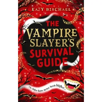 The Vampire Slayer's Survival Guide - Katy Birchall