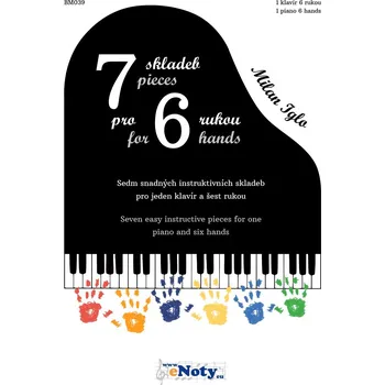 eNoty.eu 7 skladeb pro 6 rukou - Milan Iglo / 1 klavír 6 rukou