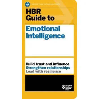 HBR Guide to Emotional Intelligence (HBR Guide Series) - Harvard Business Review