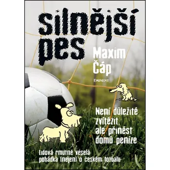 Silnější pes - Maxim Čáp