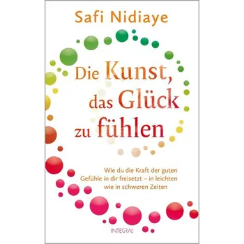 Die Kunst, das Glück zu fühlen - Nidiaye, Safi