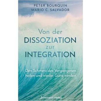 Von der Dissoziation zur Integration - Bourquin, Peter