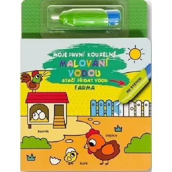 První čtění Moje první kouzelné malování vodou Farma - Svojtka