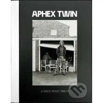 Populárně naučná literatura pro dospělé Aphex Twin - Jim Butler Disco Pogo