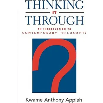 Kniha Thinking it Through – Kwame Anthony Appiah (EN)