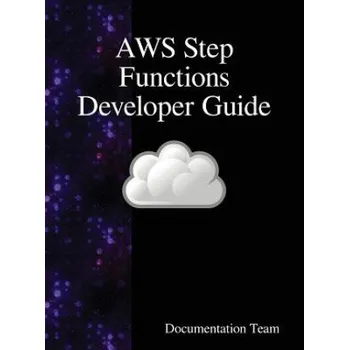 AWS Step Functions Developer Guide – Documentation Team (EN)