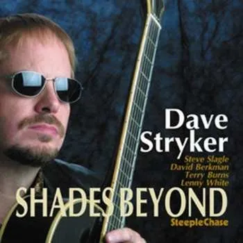 Zahraniční hudba CD Dave Stryker: Shades Beyond 2022