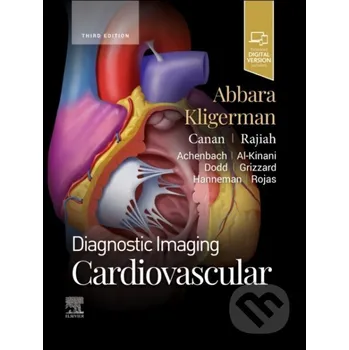 Diagnostic Imaging: Cardiovascular - MD, Seth, MS Kligerman, Suhny Abbara Churchill Livingstone