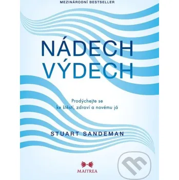 Kniha NÁDECH, VÝDECH - Stuart Sandeman Maitrea