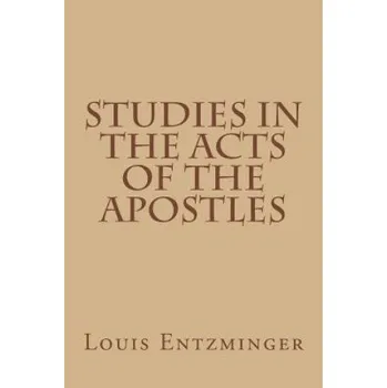 Cizojazyčná kniha Studies in the Acts of the Apostles – Louis Entzminger (EN)