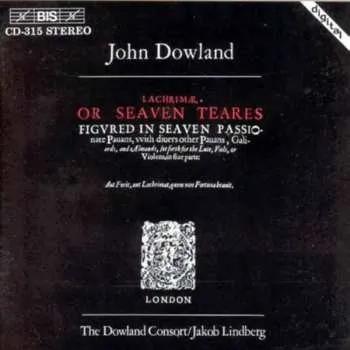 Zahraniční hudba CD John Dowland: Lachrimæ, Or Seven Teares 2008