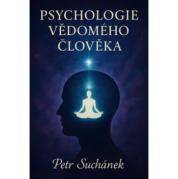 Kniha Psychologie vědomého člověka