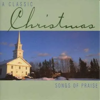 Zahraniční hudba CD Unknown Artist: Classic Christmas Songs Of Praise / Various 2000