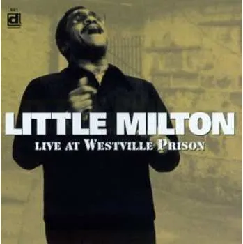 Zahraniční hudba CD Little Milton: Live At Westville Prison 1995