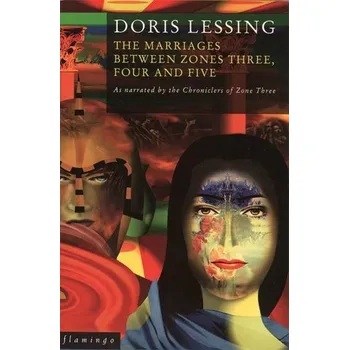 The Marriages Between Zones 3, 4 and 5 - Doris Lessing