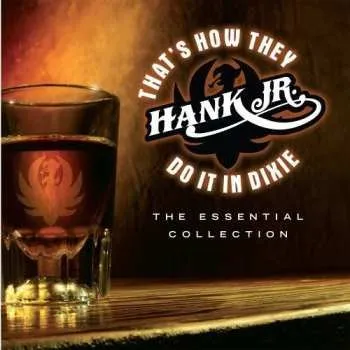 Zahraniční hudba CD Hank Williams Jr.: That's How They Do It In Dixie: The Essential Collection 2020