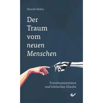 Der Traum vom neuen Menschen - Mohn, Henrik
