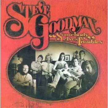 Zahraniční hudba CD Steve Goodman: Somebody Else's Troubles 1999