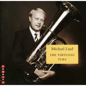 Zahraniční hudba CD Michael Lind: The Virtuoso Tuba 2013