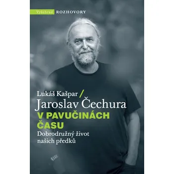 V pavučinách času - Jaroslav Čechura, Lukáš Kašpar (E-Kniha)