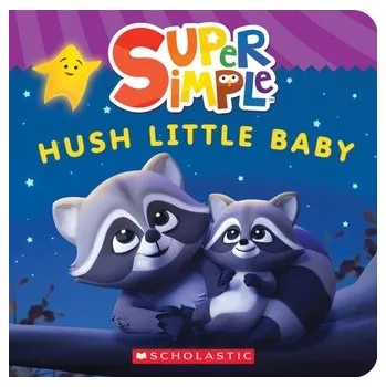 První čtění Super Simple: Hush Little Baby - Scholastic