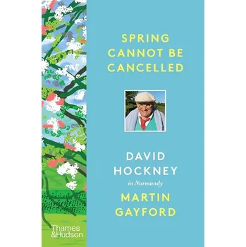 Cizojazyčná kniha Spring Cannot be Cancelled: David Hockney in Normandy