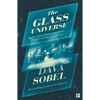 Literární biografie The Glass Universe - Dava Sobel [EN] (2017-11, Brožovaná bez přebalu lesklá, SLOVART, s.r.o. NAKLADATELSTVí)
