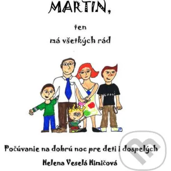 Martin, ten má všetkých rád - Helena Veselá Himičová