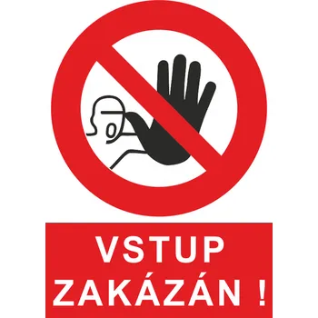 Značení Tabulka - Vstup zakázán ! / plast A4