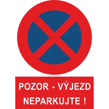 Tabulka - Pozor – výjezd neparkujte! / plast A4