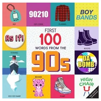 První čtění First 100 Words From the 90s - Lew, Steph; Miller, Sara