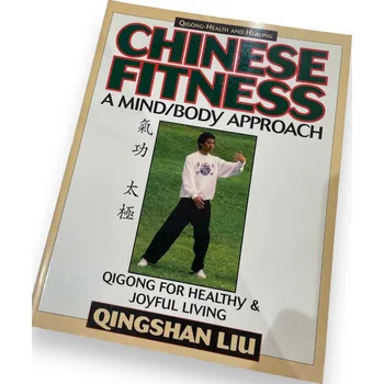 Chinese Fitness a mind/body approach - Qingshan Liu One Size
