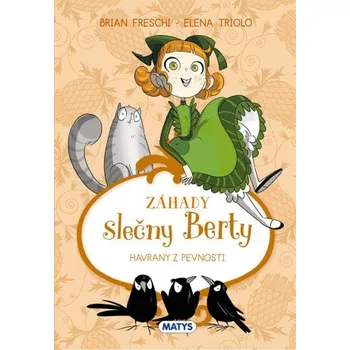 Záhady slečny Berty 3 - Havrany z pevnosti - Brian Freschi