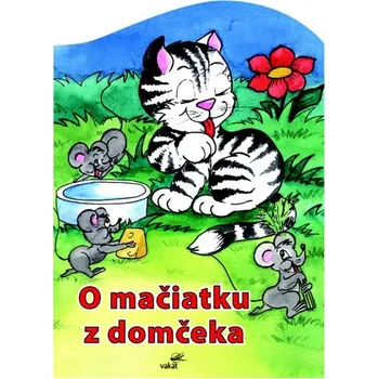 O mačiatku z domčeka - Mária Štefánková