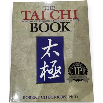 The Tai Chi Book - Robert Chuckrow, Ph. D. One Size