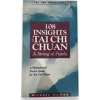 108 Insights into Tai Chi Chuan - A String of Pearls - Michael Gilman One Size