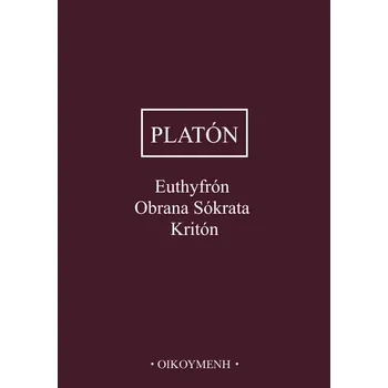 Euthyfrón, Obrana Sókrata, Kritón