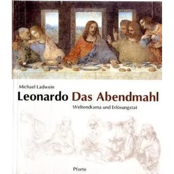 Umění Leonardo, Das Abendmahl - Ladwein, Michael